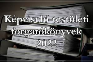 2022. évi képviselő-testületi ülések tervezett forgatókönyvei